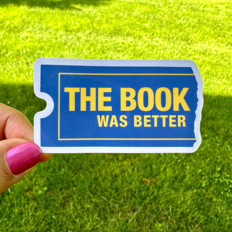 Book Was Better Movie Sticker