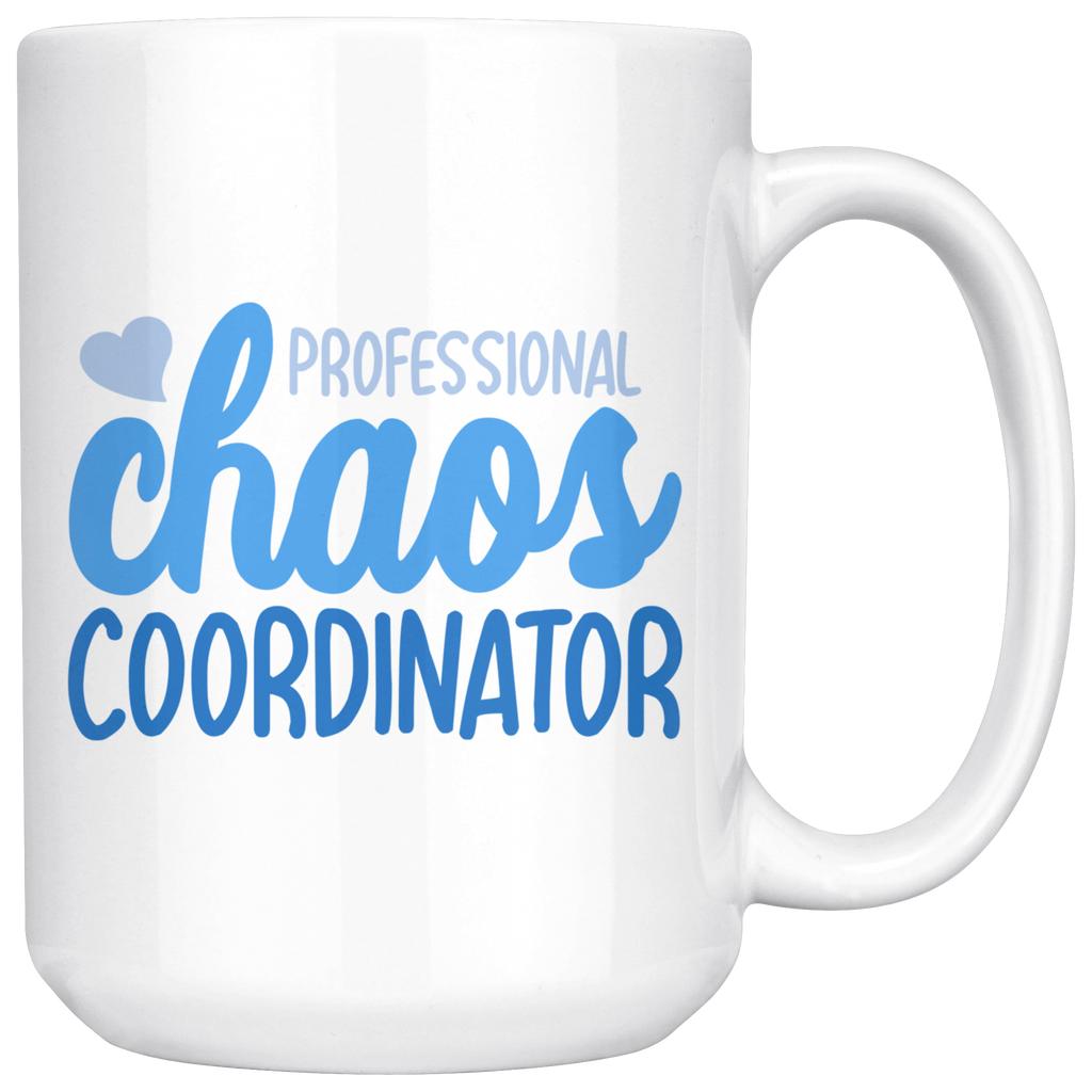 Chaos Coordinator Mug Whtie 15oz