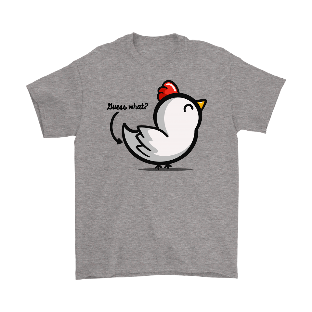 Guess What Chicken Butt T-Shirt