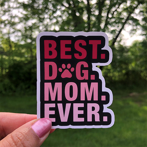 Best Dog Mom Ever Sticker