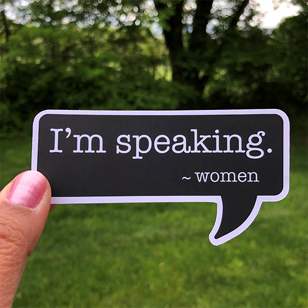 I'm Speaking Sticker
