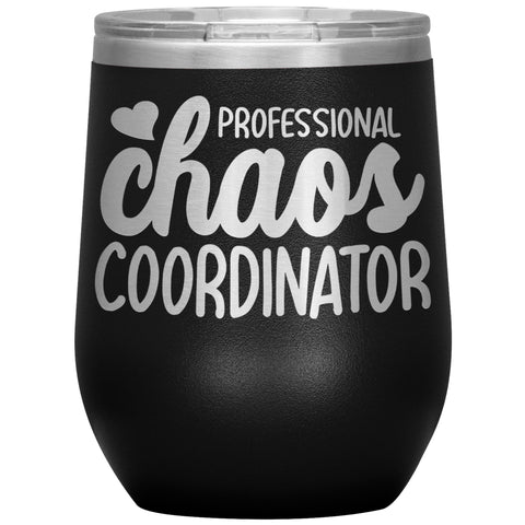 Chaos Coordinator Wine Tumbler
