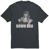 Down Bad T-Shirt