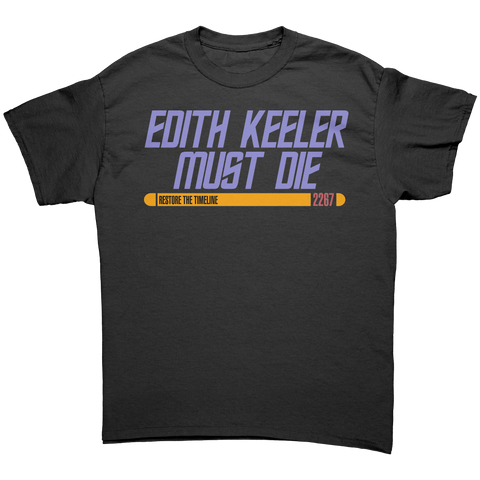 Edith Keeler Must Die T-Shirt