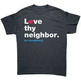 Love_Thy_Neighbor_T-Shirt_Dark_Heather_Mockup.png