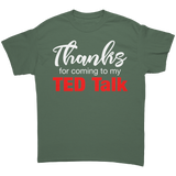 Thanks_for_Coming_to_My_Ted_Talk_T-Shirt_Military_Green_Front_Mockup.png