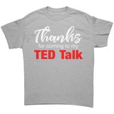 Thanks_for_Coming_to_My_Ted_Talk_T-Shirt_Sport_Grey_Front_Mockup.png