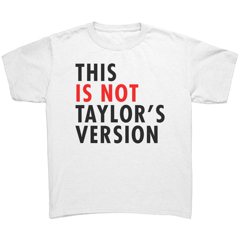 This is Not Taylor's Version Youth T-Shirt