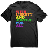 With Liberty and Justice For All Rainbow Pride T Shirt