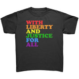 With Liberty and Justice For All Rainbow Pride T Shirt