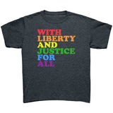 With Liberty and Justice For All Rainbow Pride T Shirt