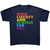 With Liberty and Justice For All Rainbow Pride T Shirt