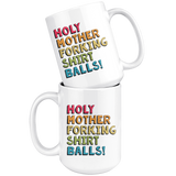 Holy Shirt Balls 15oz Mug