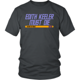 Edith Keeler Must Die T-Shirt