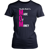 Mom Made of Money T-Shirt