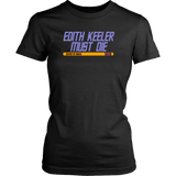 Edith Keeler Must Die T-Shirt