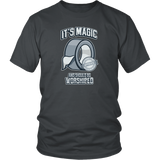 Duct Tape is Magic T-shirt