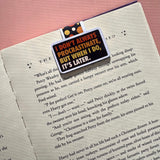 Procrastinate Later Magnetic Bookmark