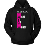 Mom Made of Money T-Shirt