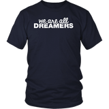 We Are All Dreamers T-Shirt