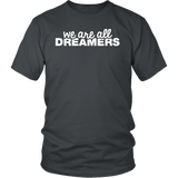 We Are All Dreamers T-Shirt