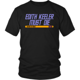 Edith Keeler Must Die T-Shirt