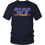 Edith Keeler Must Die T-Shirt