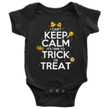 I Can't Keep Calm Trick or Treat Shirt