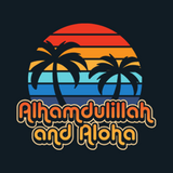 Alhamdulillah and Aloha T-Shirt