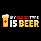 My Blood Type is Beer