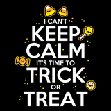 I Can't Keep Calm Trick or Treat Shirt