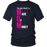 Mom Made of Money T-Shirt