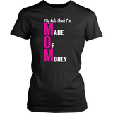 Mom Made of Money T-Shirt