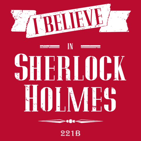 I Believe in Sherlock T-Shirt