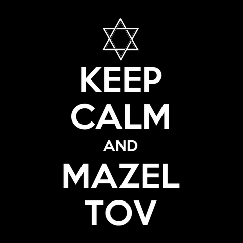 Keep Calm and Mazel Tov