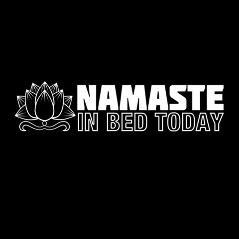 Namaste in Bed T-Shirt