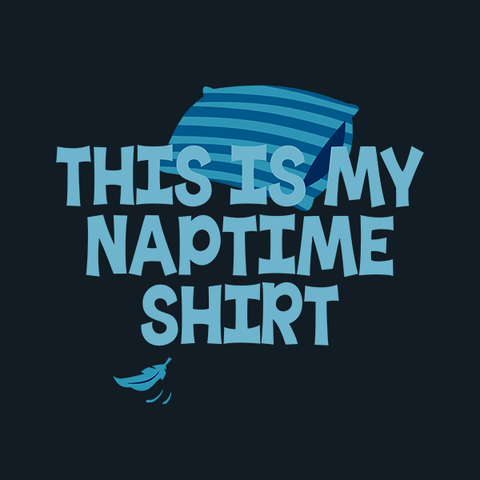 This is My Naptime T-Shirt