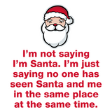 Not Not Santa T-Shirt