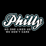 Philly No One Likes Us T-Shirt