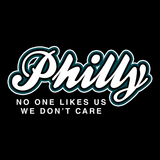 Philly No One Likes Us We Don't Care (American Apparel)