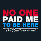 No One Paid Me T-Shirt