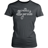 Nevertheless She Persisted Spanish T-Shirt
