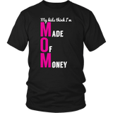 Mom Made of Money T-Shirt