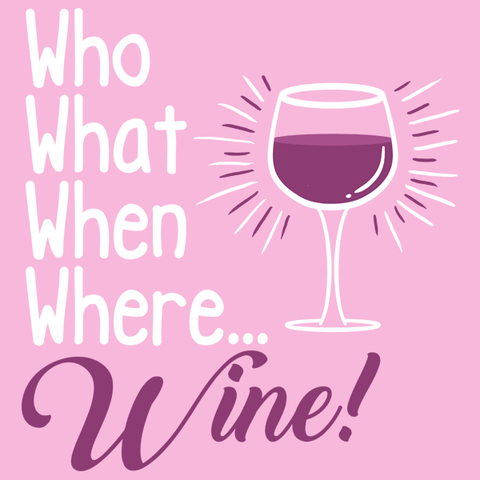 Who What When Where Wine
