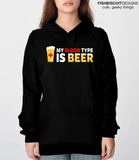 My Blood Type is Beer Hoodie