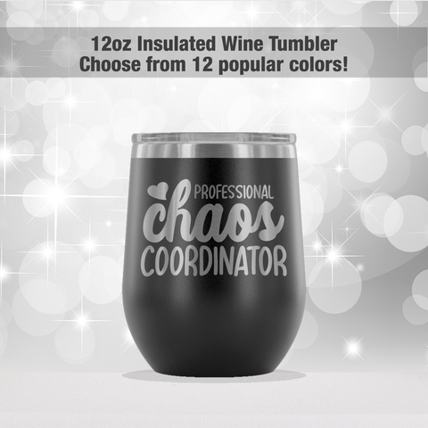 Chaos Coordinator Wine Tumbler