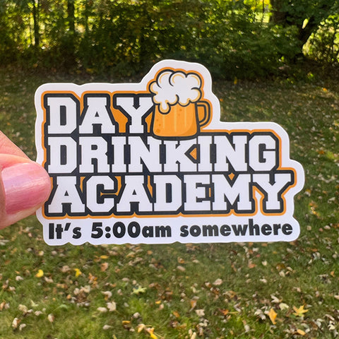 Funny Day Drinking Academy Sticker