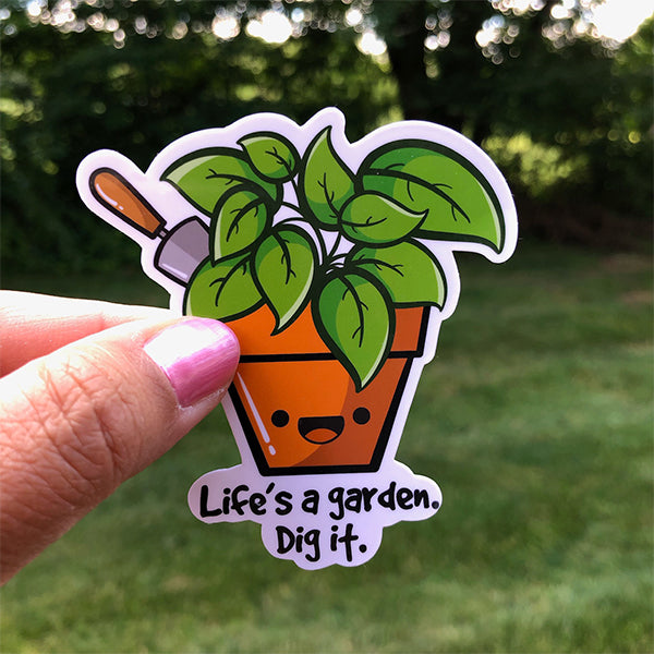 Life's a Garden Sticker