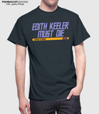 Edith Keeler Must Die T-Shirt