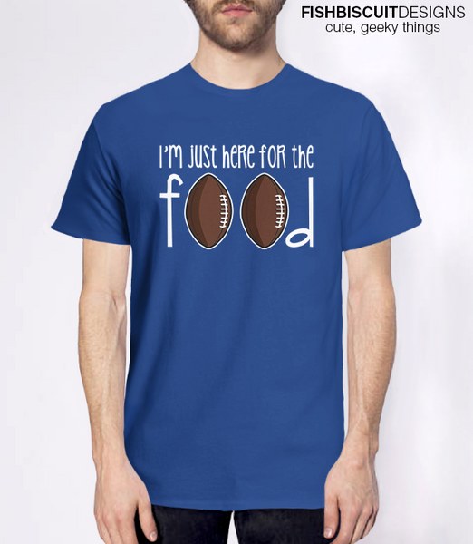 I'm Just Here For the Food T-Shirt – FishbiscuitDesigns